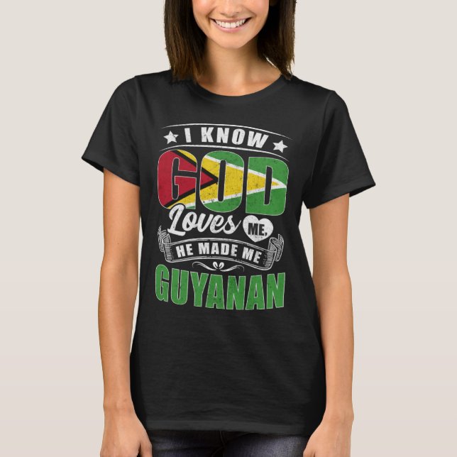 Camiseta Guyana Flag God Loves Me  Guyanese (Frente)