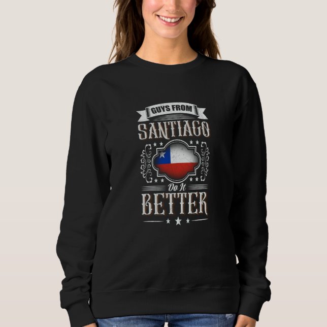Camiseta Guys from SANTIAGO de Chile do it better (Frente)