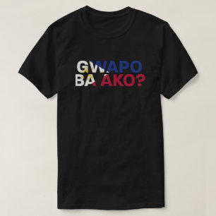Camiseta "Gwapo Ba Ako?" da PinoyDesigns