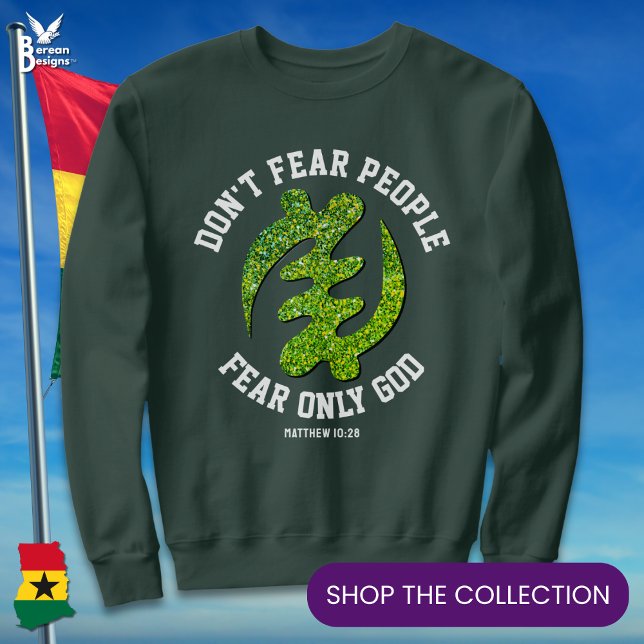 Camiseta Gye Nyame Adinkra MEDO APENAS DEUS, Christian Glit (Stylish green faux glitter GYE NYAME sweatshirt with CUSTOMIZABLE Christian text. Ideal Ghana gift.)