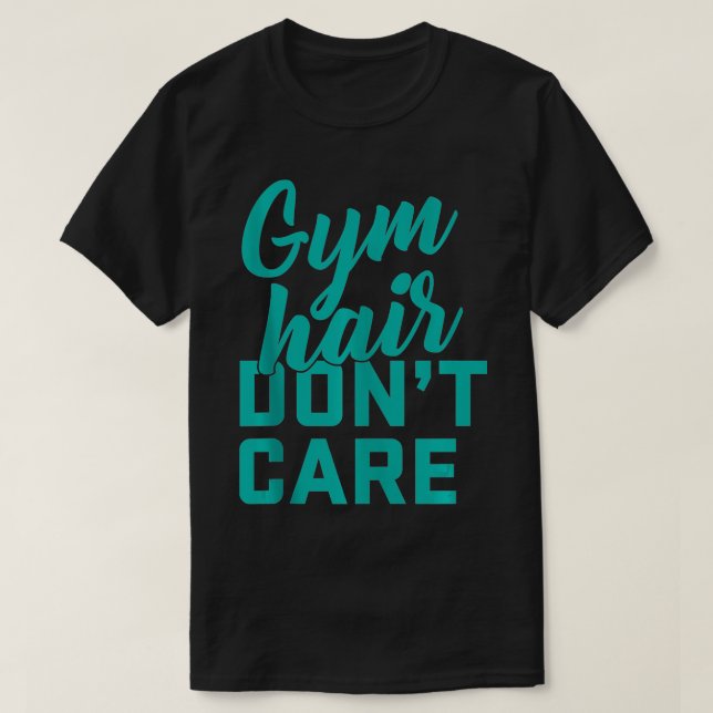 Camiseta Gym Hair Dont e Funny Gym Workout Malhação (Frente do Design)
