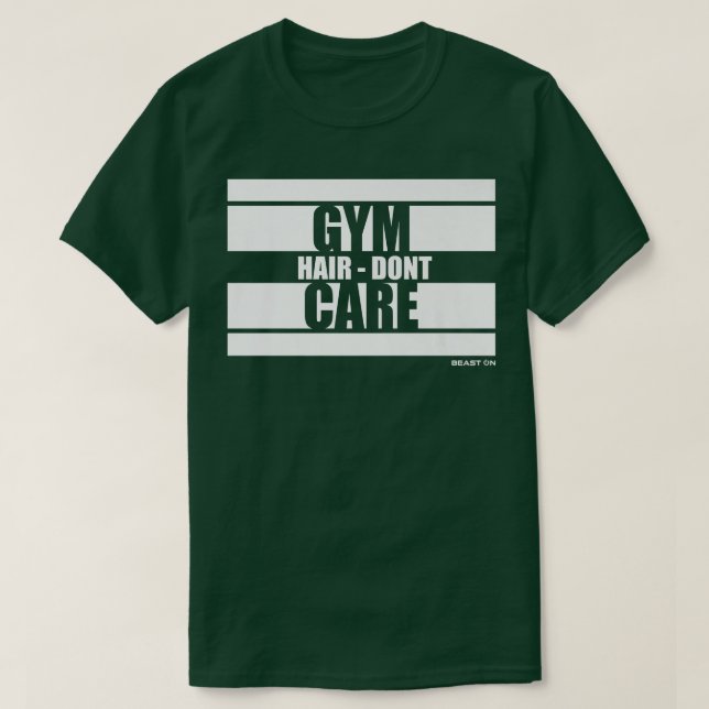 Camiseta Gym Hair Não Se Importa Com A Besta De Motivação G (Frente do Design)