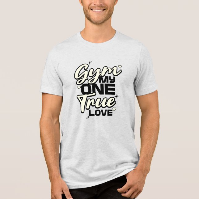 Camiseta Gym My One True Love Funny Fitness Workout (Frente)