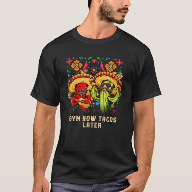 Camiseta Gym Now Tacos Later  Workout Humor Fitness Taco (Frente)