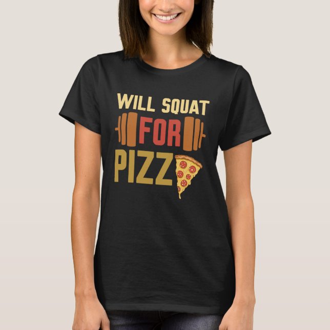 Camiseta Gym Outfit Will Squat For Pizza   Gym (Frente)