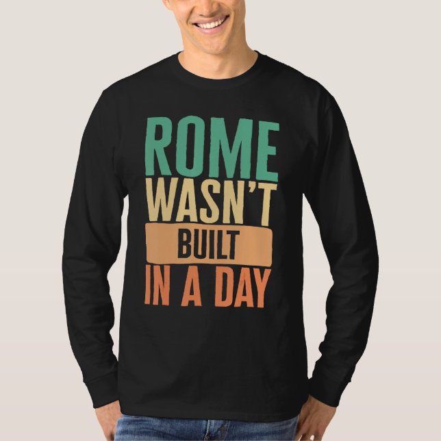 Camiseta Gym Rome Wasn t Built In A Day Physical Training W (Frente)