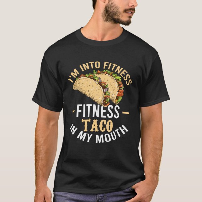 Camiseta Gym Taco  I m Into Fitness Taco in My Mouth  7 (Frente)