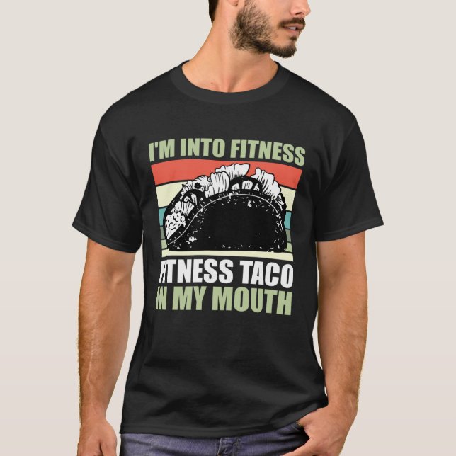 Camiseta Gym Taco  I m Into Fitness Taco in My Mouth  9 (Frente)