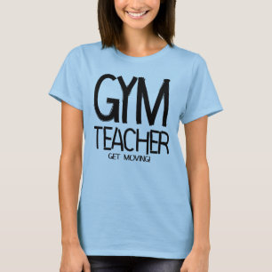 Camiseta Gym Teacher Move
