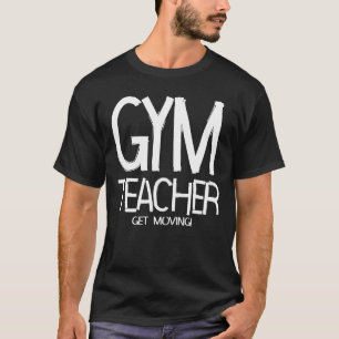 Camiseta Gym Teacher Move