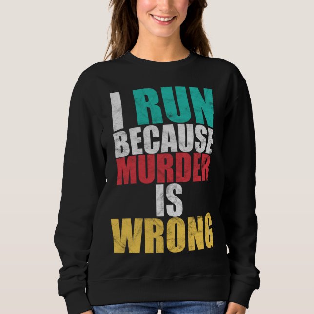 Camiseta Gym Workout Run Because Murder is Wrong Cross Coun (Frente)