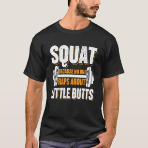 Camiseta Gym Workout Squat Porque Ninguém Se Rap Sobre Pouc