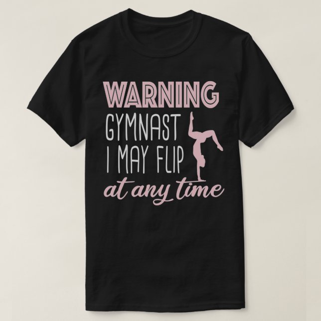 Camiseta Gymnast de aviso Eu posso sacudir a qualquer momen (Frente do Design)