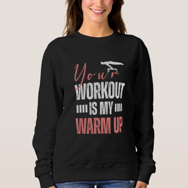 Camiseta Gymnast Gymnastics Your Workout is my Warm up  2 (Frente)