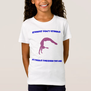 Camiseta  Gymnast não tropeça, nós tropeçamos no ar!