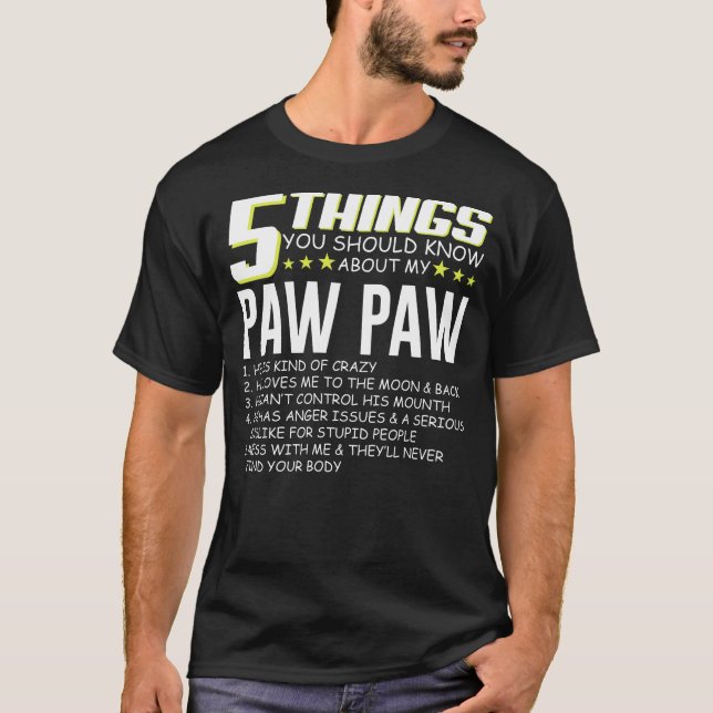 Camiseta H347 Funny 5 Things Grandpa Pawpaw Shirt Crazy Gif (Frente)