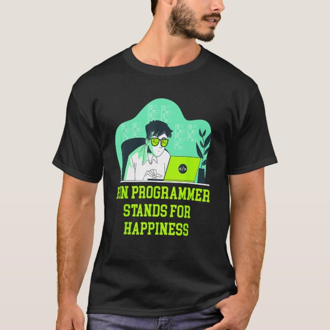 Camiseta H in Programmer Stands for Happiness Memes (Frente)