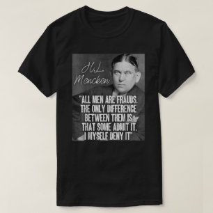 Camiseta H L Mencken Citar Todos Os Homens São Fraudes Algu