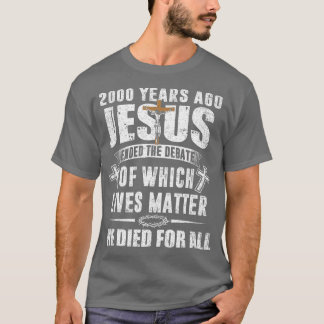 Camiseta Há 2000 anos Jesus terminou o debateChristian Bel