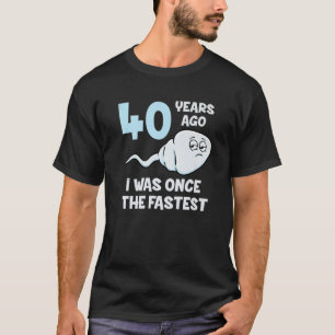 Camiseta Há 40 Anos Eu Era A aniversário de 40 anos Mais 