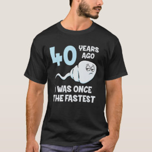Camiseta Há 40 Anos Eu Era A aniversário de 40 anos Mais Rá