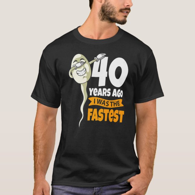 Camiseta Há 40 Anos Eu Era O Mais Rápido aniversário de 40  (Frente)