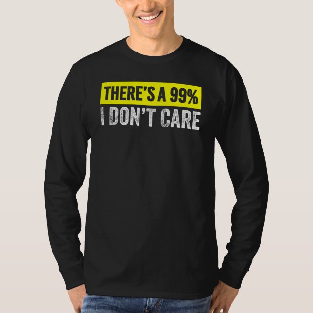 Camiseta Há 99 chances de eu não me importar com o Sarcasmo (Frente)