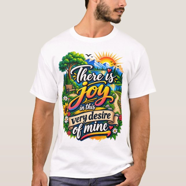 Camiseta Há Alegria Neste Mesmo Desejo Meu (Frente)