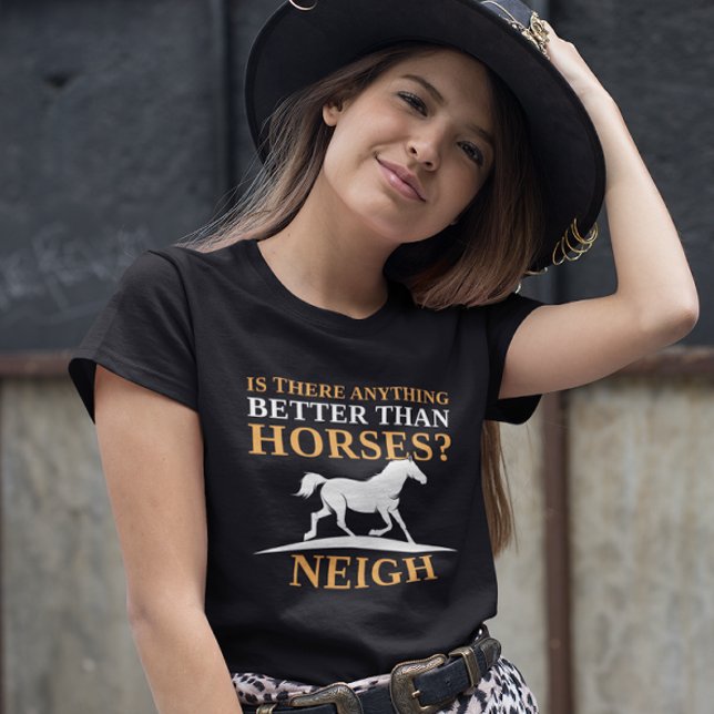 Camiseta Há Algo Melhor Que Cavalos Próximos? (horses t-shirt)