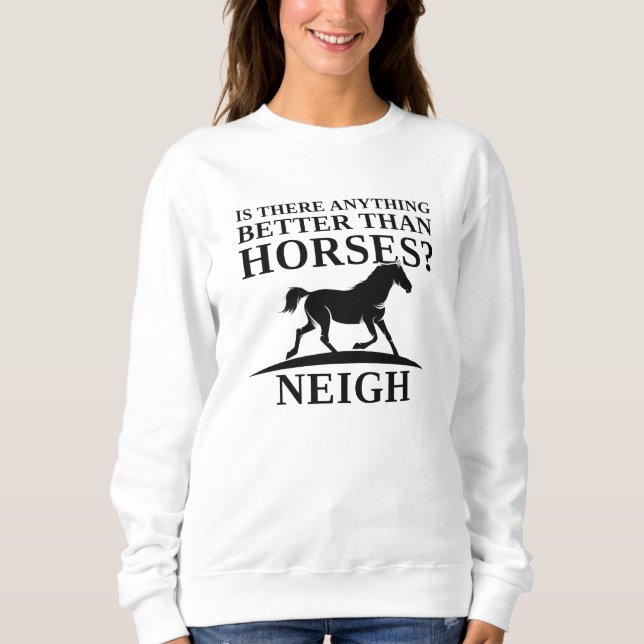 Camiseta Há Algo Melhor Que Cavalos Próximos? (Frente)
