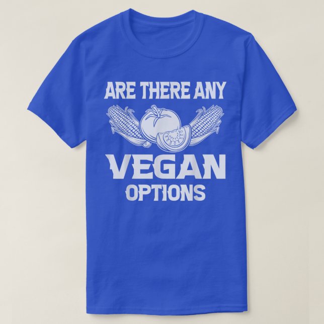 Camiseta Há Alguma Opção De Vegan Vegetaria Saudável De Com (Frente do Design)