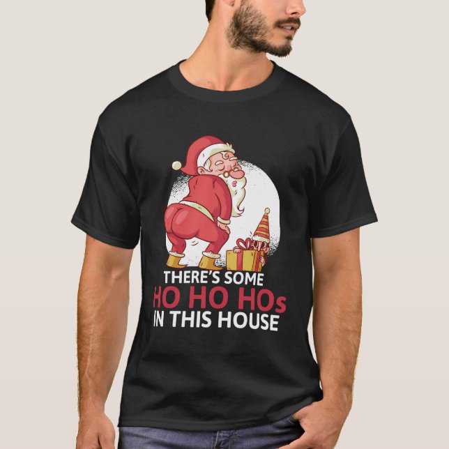 Camiseta Há Alguns Ho Ho Ho Nesta Casa Sa De Natal (Frente)