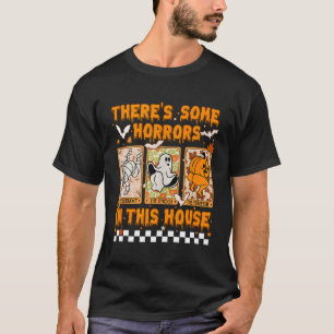 Camiseta Há Alguns Horrores No Fantasma De Halloween.