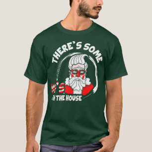 Camiseta Há Alguns Hos Na Casa Festa De Natal Fu