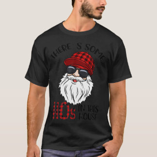 Camiseta Há Alguns Hos Nesta Casa Engraçados Papai Noel