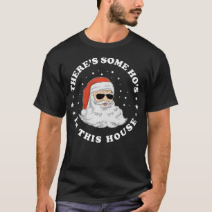 Camiseta Há alguns Hos nesta Casa, Natal Engraçado San