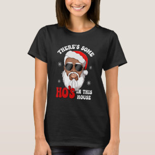 Camiseta Há alguns Hos nesta Casa Papais noeis de Natal Cla
