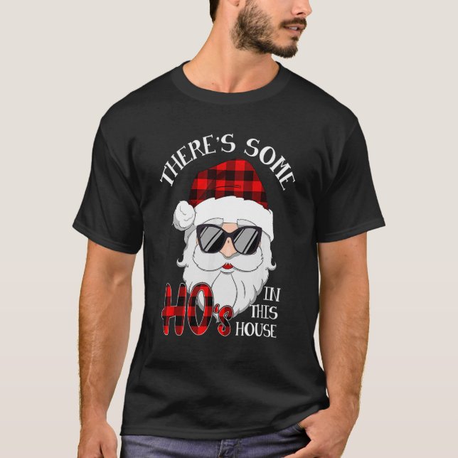 Camiseta Há alguns Hos nesta Casa Papais noeis de Natal Cla (Frente)