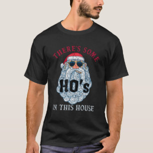 Camiseta Há alguns Hos nesta Casa Papais noeis de Natal Cla