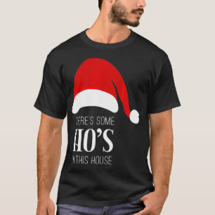 Camiseta Há alguns Hos nesta Casa Papais noeis de Natal Cla