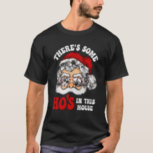Camiseta Há alguns Hos nesta Casa Papais noeis de Natal Cla
