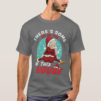 Camiseta Há Alguns Papais Noéis Nesta Casa Natal
