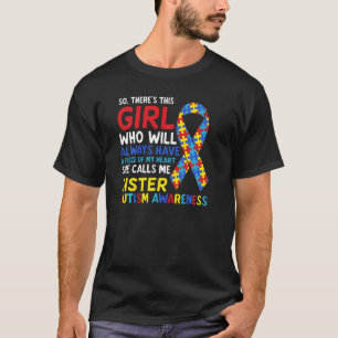 Camiseta Há Essa Garota Que Me Chama De Irmã Sis Autismo A