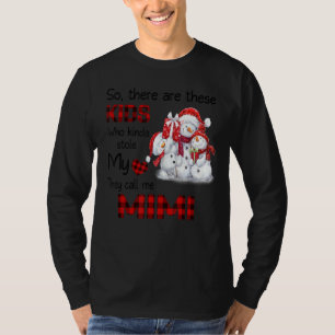 Camiseta Há estas crianças que me chamam de Mimi Snowman