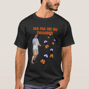 Camiseta Ha Ha Ha Estou Em Perigo