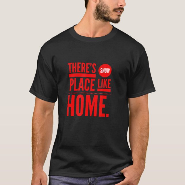 Camiseta Há Lugar De Neve Como Casa (Frente)