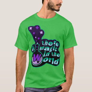 Camiseta há magia no mundo