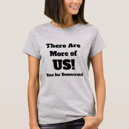 Camiseta Há mais de nós a votar em Democratas