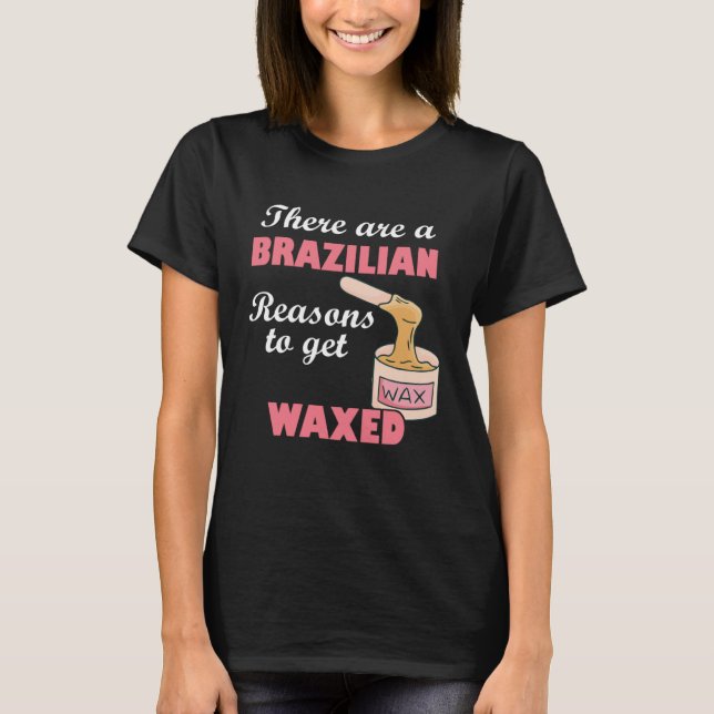 Camiseta Há Motivos Brasileiros Para Obter Estheti Enxaxado (Frente)
