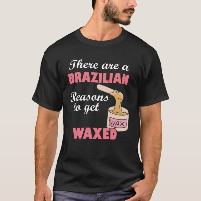 Camiseta Há Motivos Brasileiros Para Obter Estheti Enxaxado (Frente)